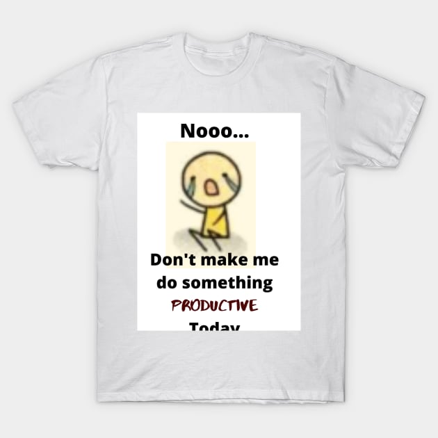 Nooo... T-Shirt by Doodle.Bug.Tees